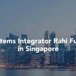 Rahi poursuit ses investissements à Singapour